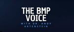 The BMP Voice Introduction by Andrew Artenstein MD