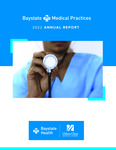 Baystate Medical Practices Annual Report - 2022 by Andrew Artenstein MD and Betty LaRue RN