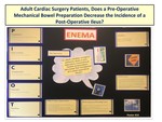 Adult Cardiac Surgery Patients, Does a Pre-Operative Mechanical Bowel Preparation Decrease the Incidence of a Post-Operative Ileus? by Cheryl Crisafi, MSN, RN, CNL; Kimberly Galiatsos, BSN,RN; and Rebecca Lussier, BSN, RN-BC