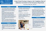 Using Virtual Nursing to Improve the Compliance Rate of Admission Assessments in the Emergency Department by Crystal Allen RN