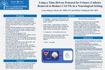 Using a Time-Driven Protocol for Urinary Catheter Removal to Reduce CAUTIs in a Neurological Setting by Laura Hegarty-Moore RN and Juliana Nekitopouslos RN