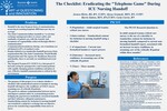 The Checklist: Eradicating the "Telephone Game" During ICU Nursing Handoff by Jessica Hicks RN, Alyssa Grumoli RN, Barrie Sutton RN, and Carly Carrie RN