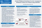 Alcohol Withdrawal Syndrome Severity Assessment in Intubated Critical Care Patients using mMINDS by Vinod Hareendrannair RN